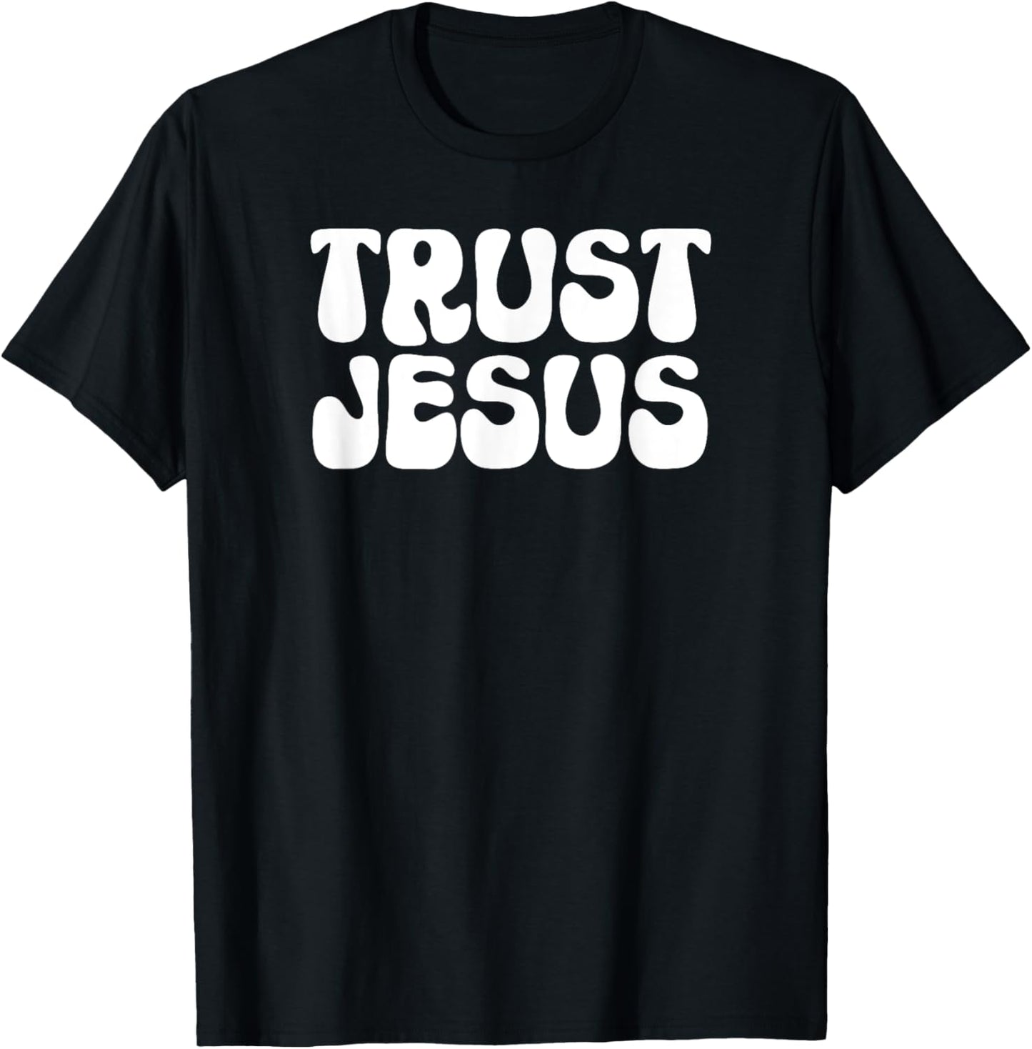Trust Jesus Christian Faith In God Our Lord T-Shirt - T-Shirt | Black