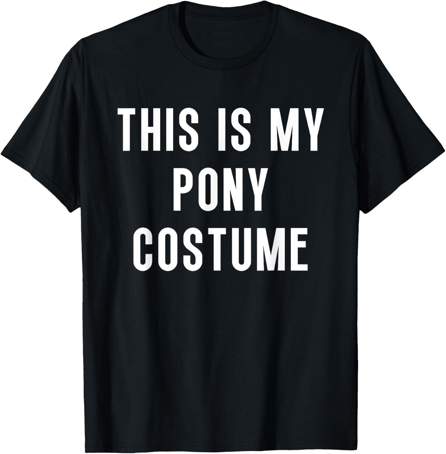 This Is My Pony Halloween Costume Funny Easy T-Shirt - T-Shirt | Black