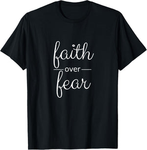 Faith over fear T-Shirt - T-Shirt | Black