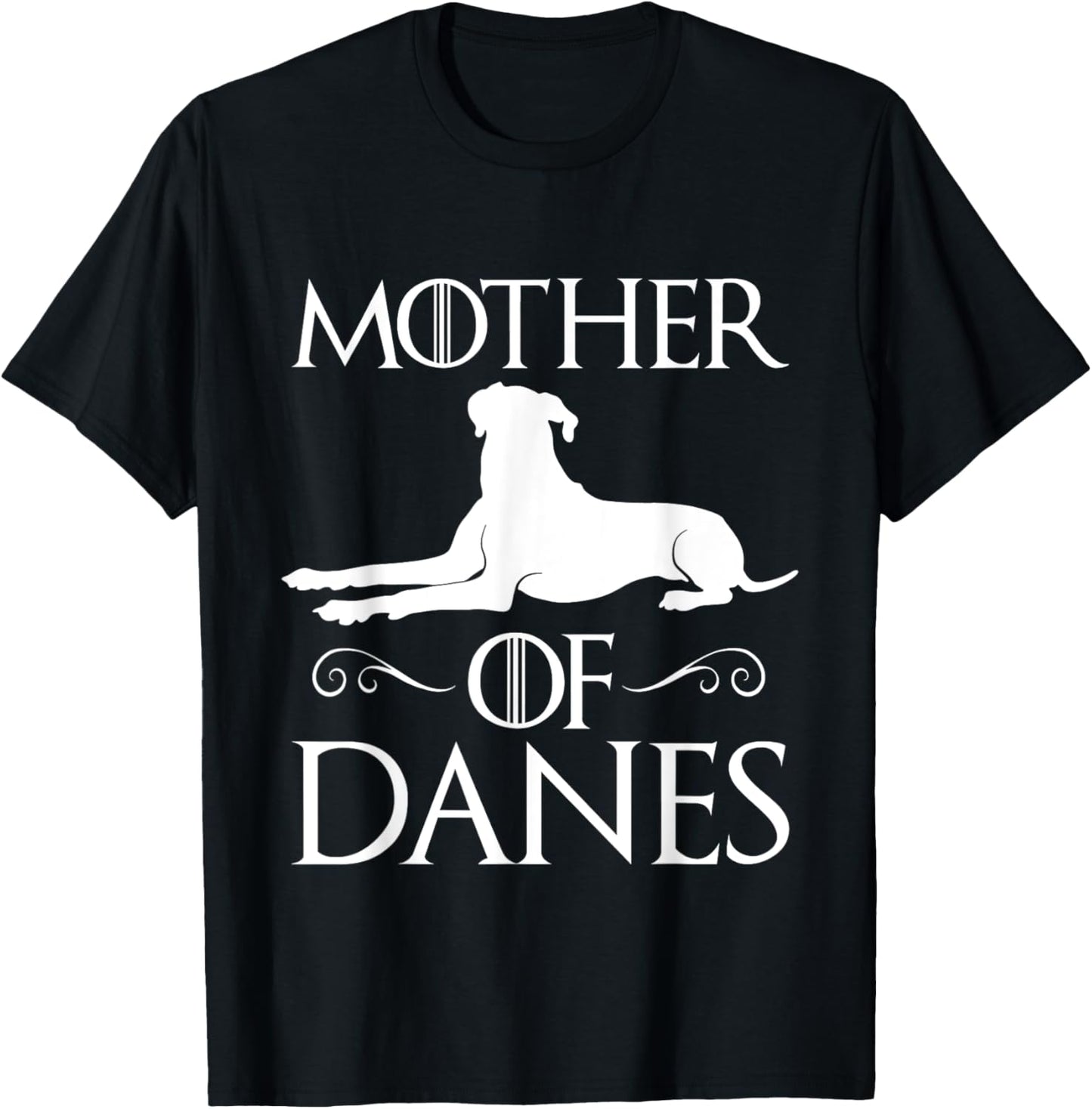 Mother Of Danes - Great Dane Dog Lover Puppy Trainer T-Shirt - T-Shirt | Black