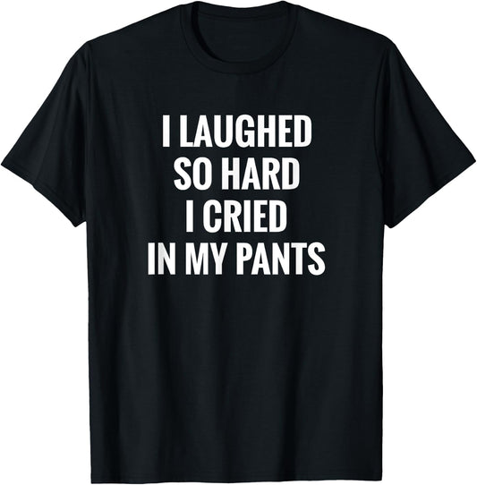Funny Pee Shirt Urine Joke Gag Gift Pun Peed In My Pants T-Shirt - T-Shirt | Black