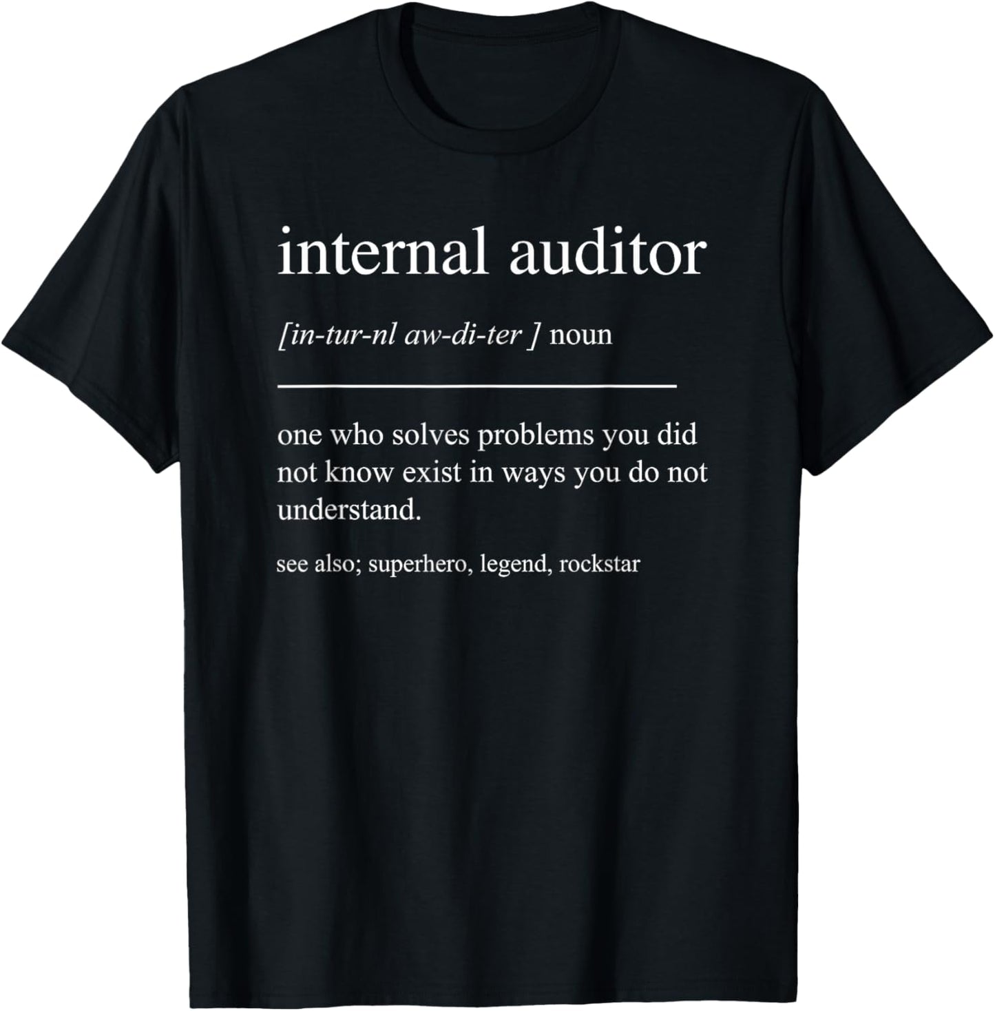 Funny Internal Auditor Definition Finance Financing Audit T-Shirt - T-Shirt | Black