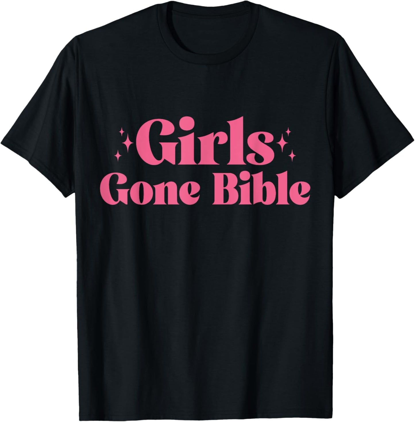 Girls gone Bible Christian and girls T-Shirt - T-Shirt | Black