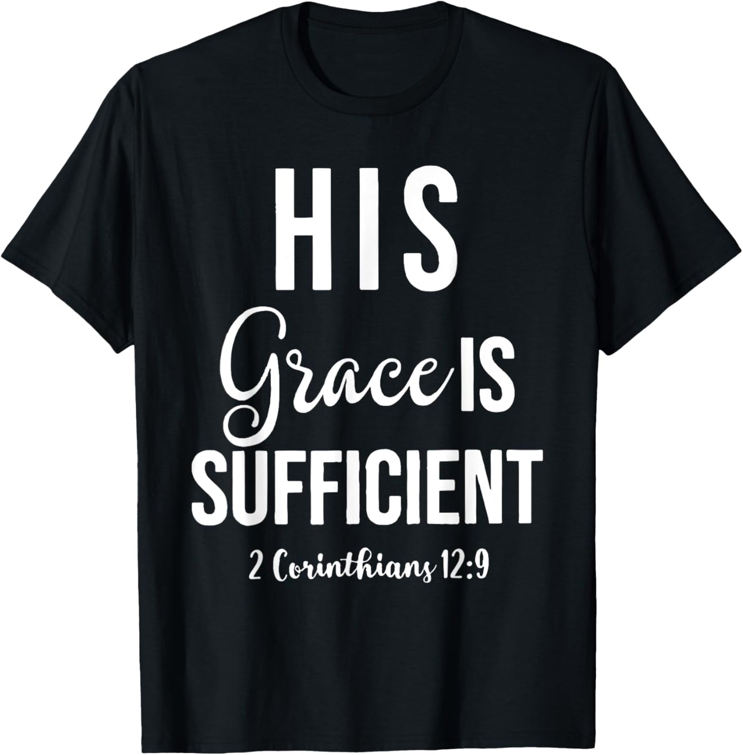 His Grace is Sufficient, Christian T-Shirt - T-Shirt | Black