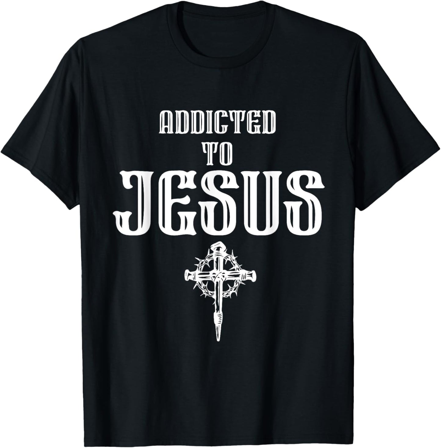 Addicted to Jesus - Christian Faith Religious Icon - Dagger T-Shirt - T-Shirt | Black