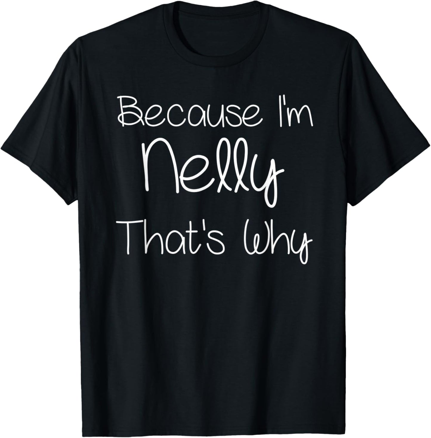 NELLY Funny Personalized Birthday Women Name Gift T-Shirt - T-Shirt | Black