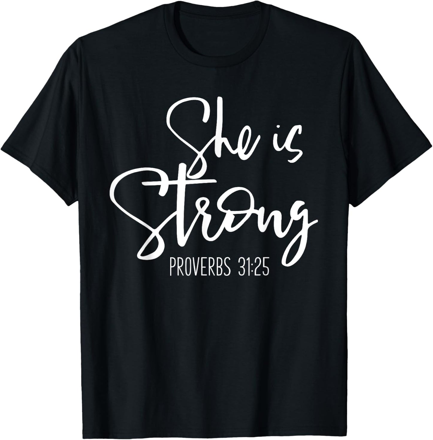 She Is Strong Proverbs - Bible Verse Slogan T-Shirt - T-Shirt | Black