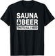 Sauna & Beer That's All I Need T-Shirt - T-Shirt | Black