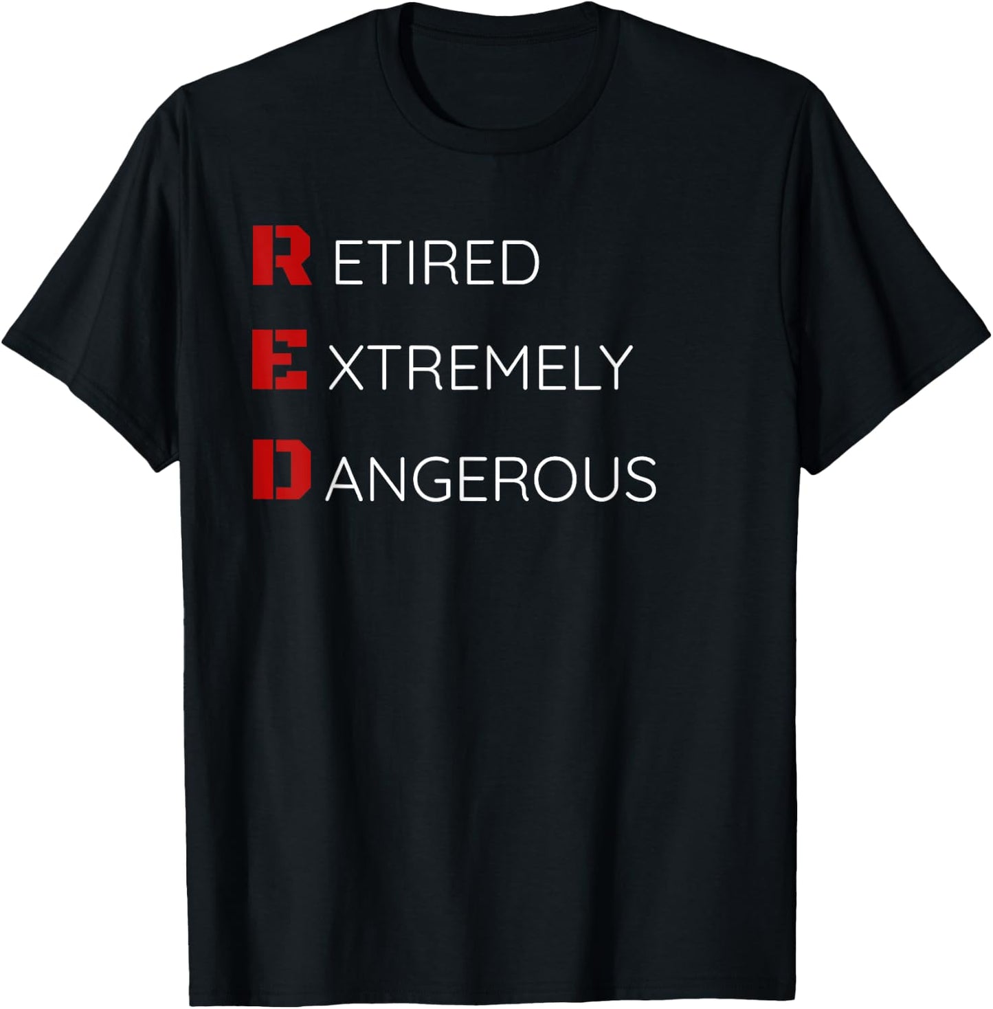 Warning I´m Retired - Retired Extremely Dangerous T-Shirt - T-Shirt | Black