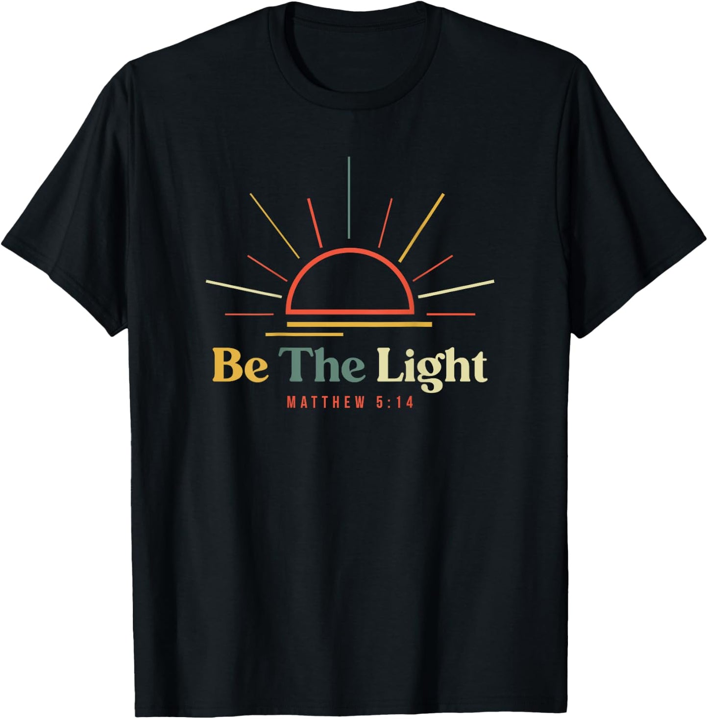Be The Light Matthew 5 14 Bible Verse (On Back) Christian T-Shirt - T-Shirt | Black