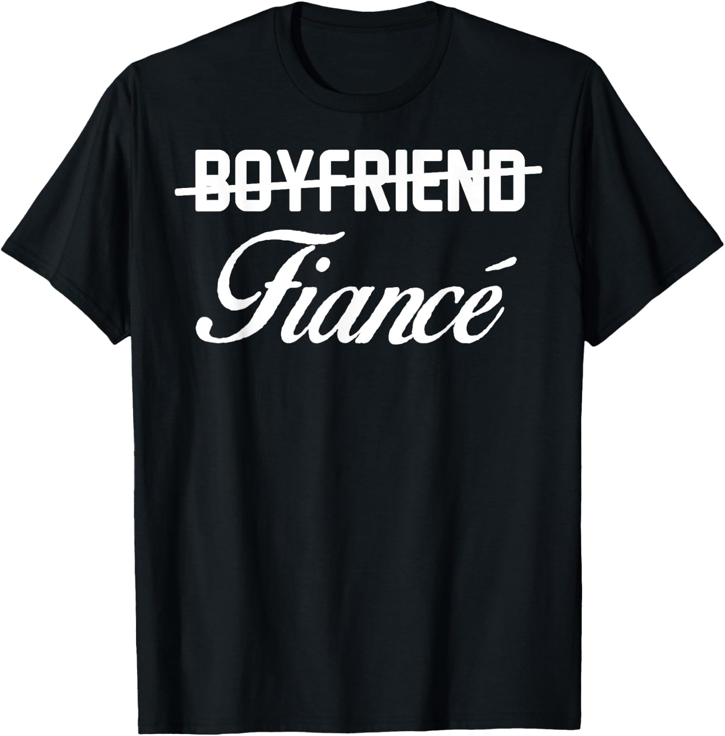 Engagement Announcement Boyfriend Fiance Gift T-Shirt - T-Shirt | Black