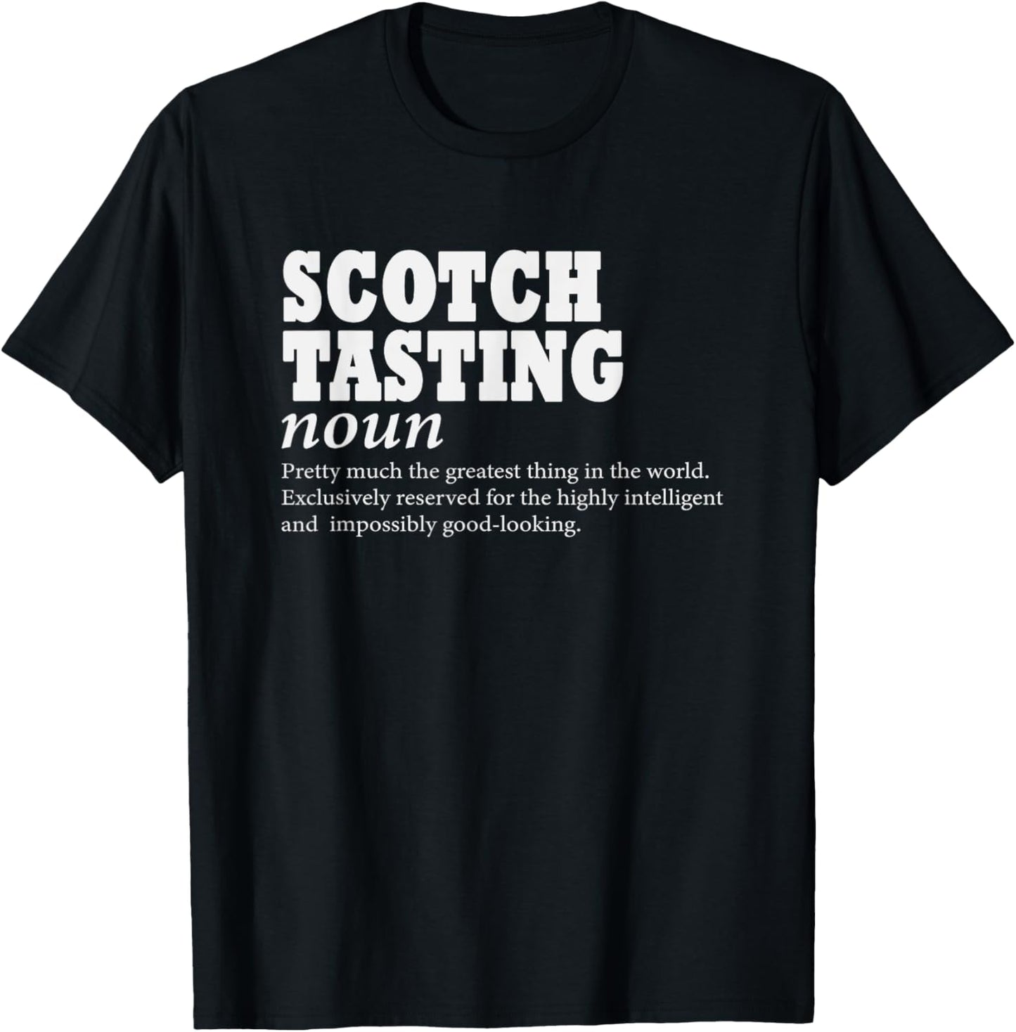 Scotch Tasting Definition Funny Love To Drink Scotch T-Shirt - T-Shirt | Black