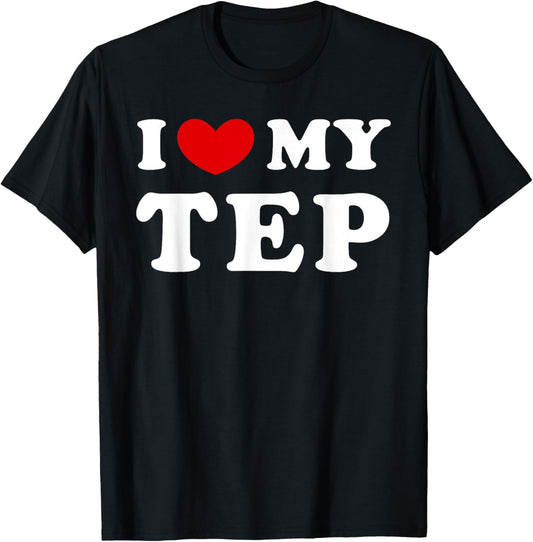 I Love My Tep, I Heart My Tep T-Shirt - T-Shirt | Black