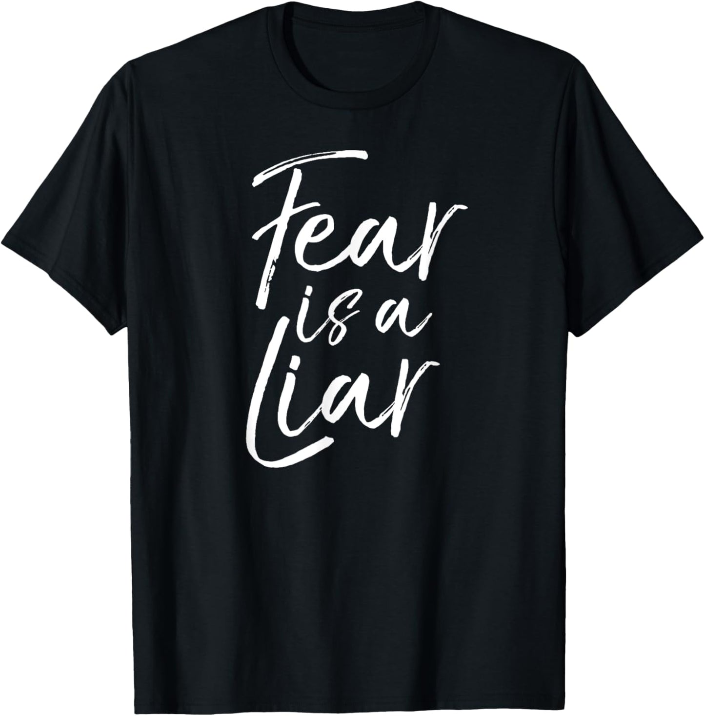 Fear is a Liar Bible Verse Quote Christian Faith over Fear T-Shirt - T-Shirt | Black