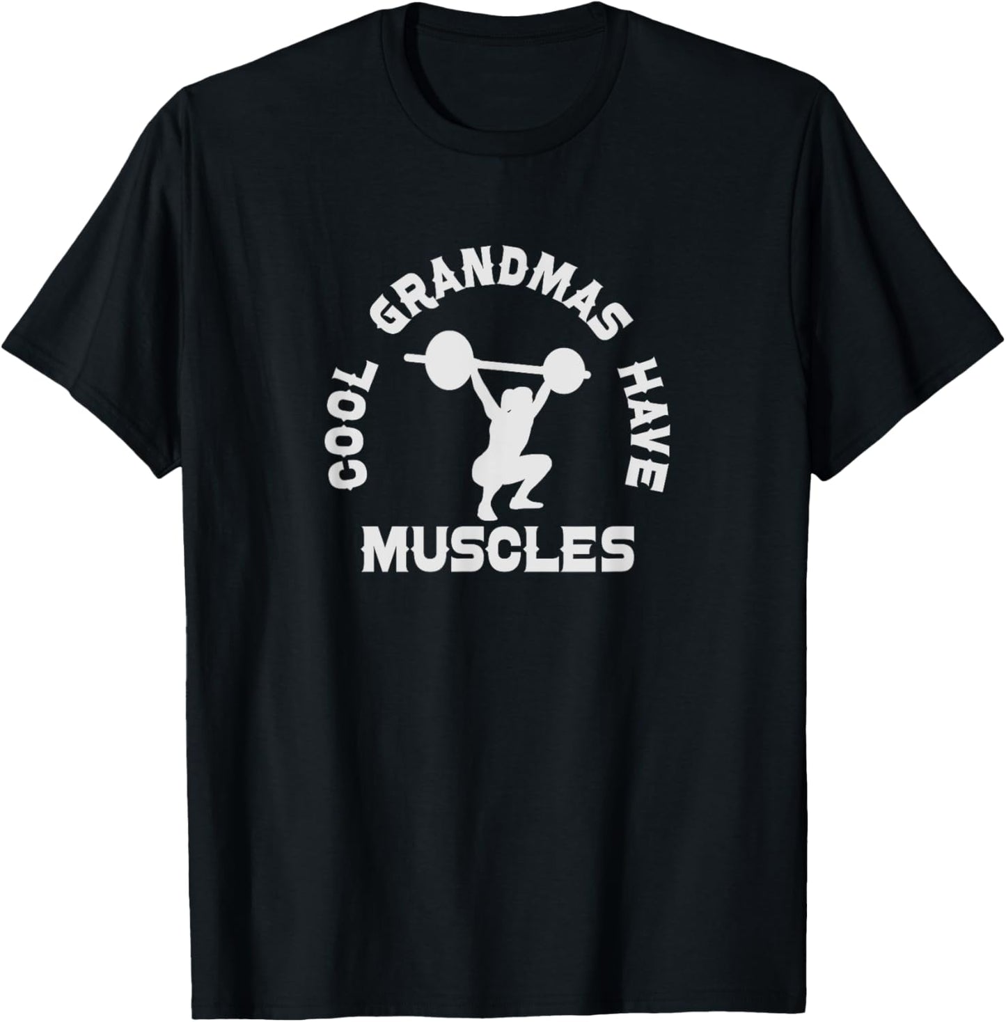 Cool Grandmas Have Muscles - Muscle Grandma Workout Fitness T-Shirt - T-Shirt | Black