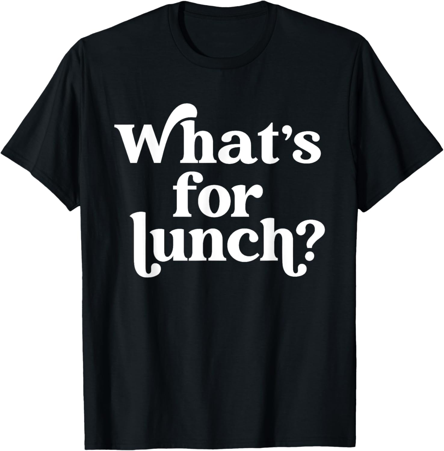 Whats for Lunch Funny Lunch Lady T-Shirt - T-Shirt | Black