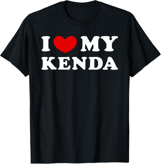 I Love My Kenda, I Heart My Kenda T-Shirt - T-Shirt | Black
