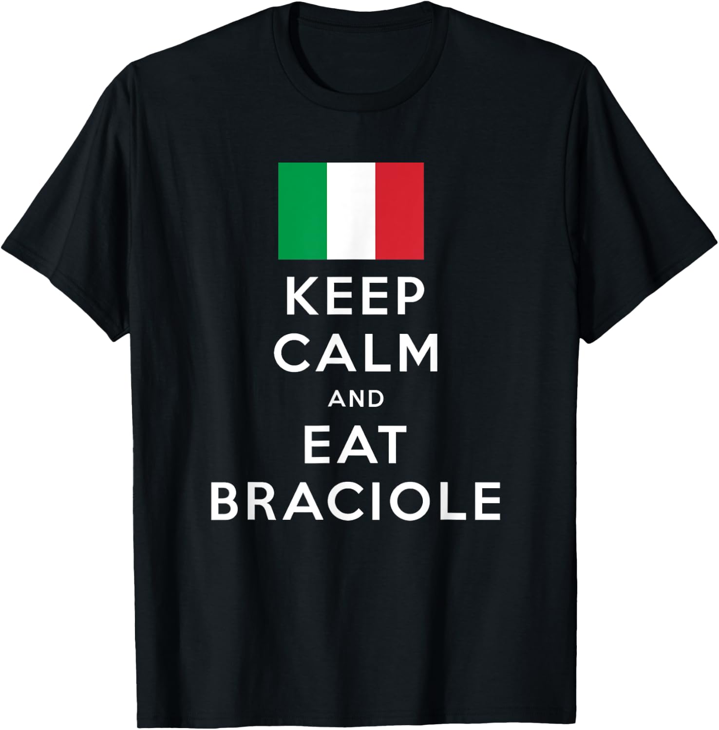 Keep Calm and Eat Braciole Funny Italian American T-Shirt - T-Shirt | Black