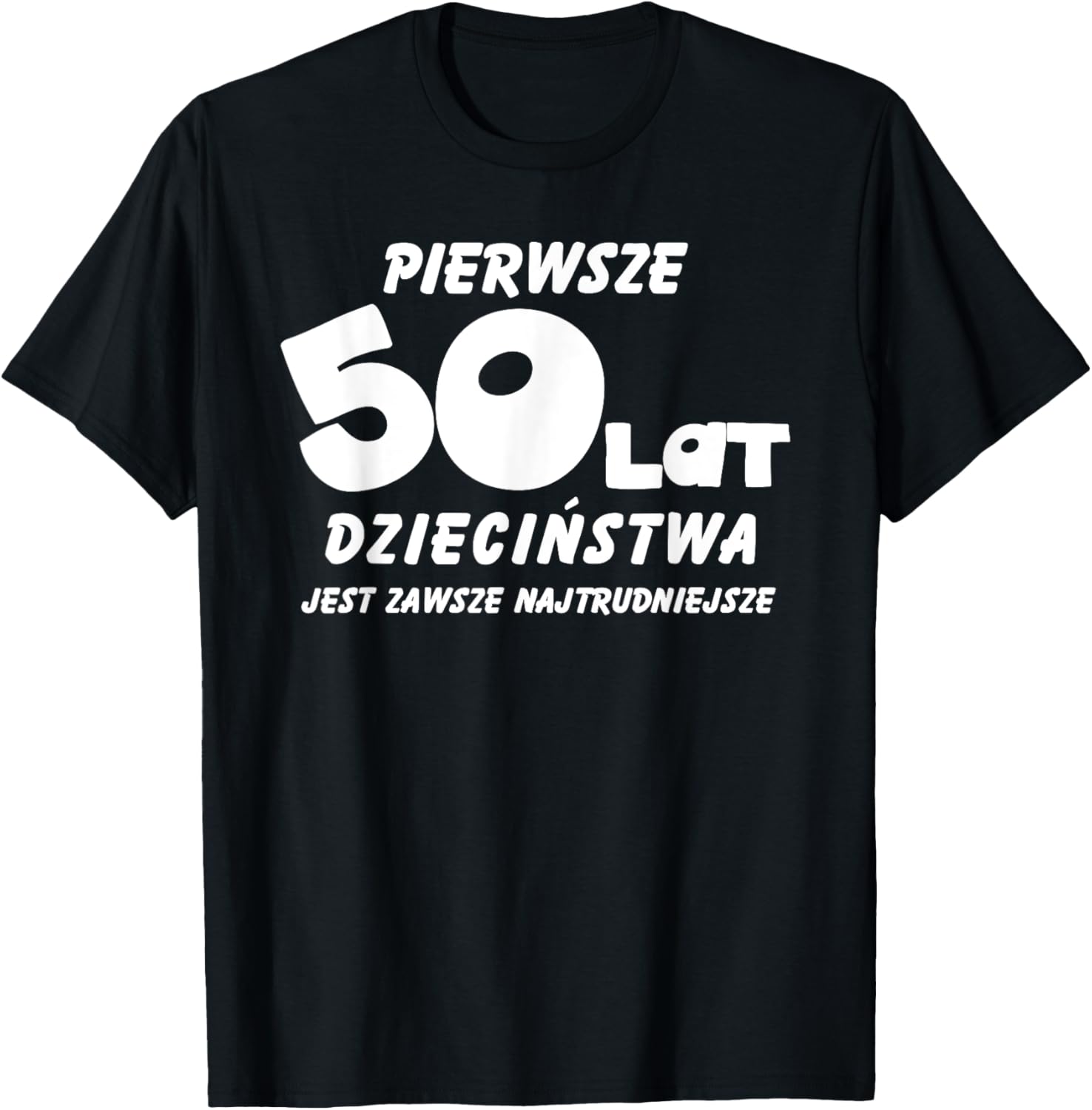 Pierwsze 50 Lat Dziecinstwa 50 Urodziny Polska Koszulka W T-Shirt - T-Shirt | Black