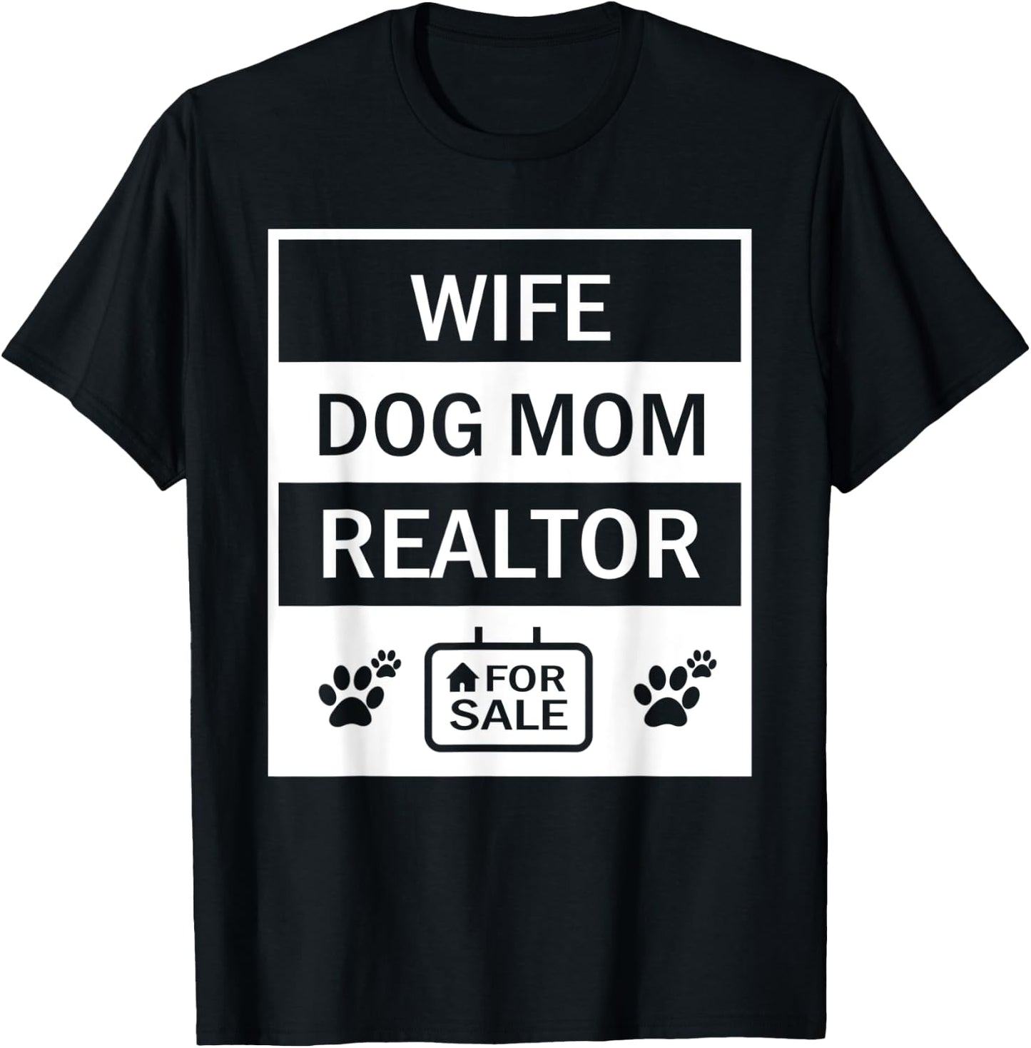 Funny Realtor Gift Dog Mom Wife Ladies Real Estate Agent T-Shirt - T-Shirt | Black
