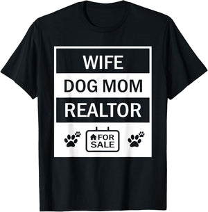 Funny Realtor Gift Dog Mom Wife Ladies Real Estate Agent T-Shirt - T-Shirt | Black