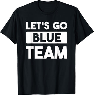Let's Go Blue Team Team War Game Competition Summer Camp Women Girls Kids T-Shirt - T-Shirt | Black