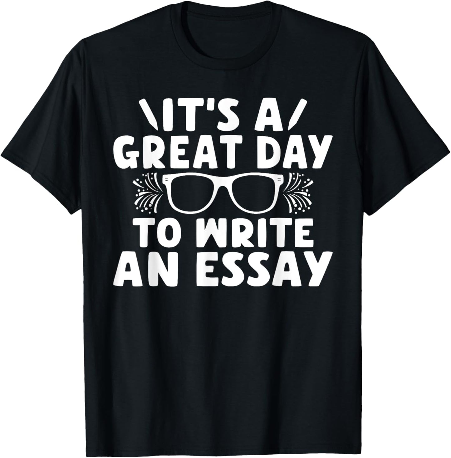 Its a good Day to write an Essay English Teacher T-Shirt - T-Shirt | Black