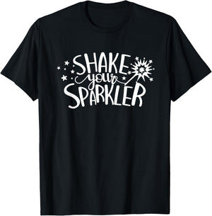 Shake Your Sparkler 4th Of July Patriot Independence Day Women Men T-Shirt - T-Shirt | Black