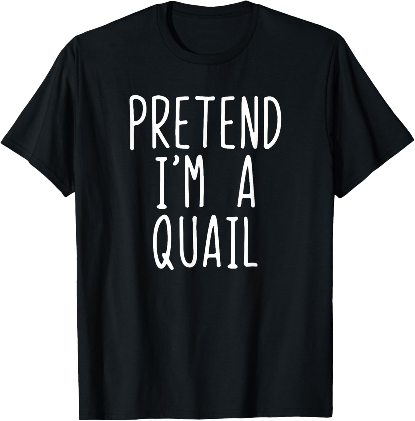 Pretend I'm A Quail Costume Halloween Funny Lazy Adult Kids T-Shirt - T-Shirt | Black