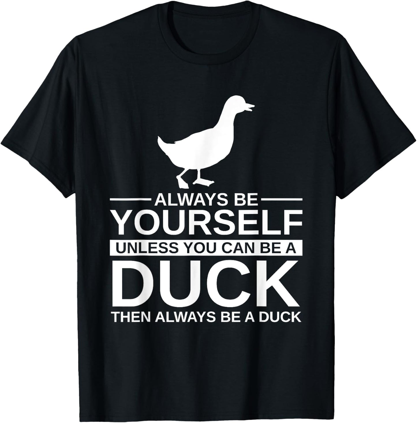 Always Be Yourself Duck Gift Women Mallard Dipper T-Shirt - T-Shirt | Black