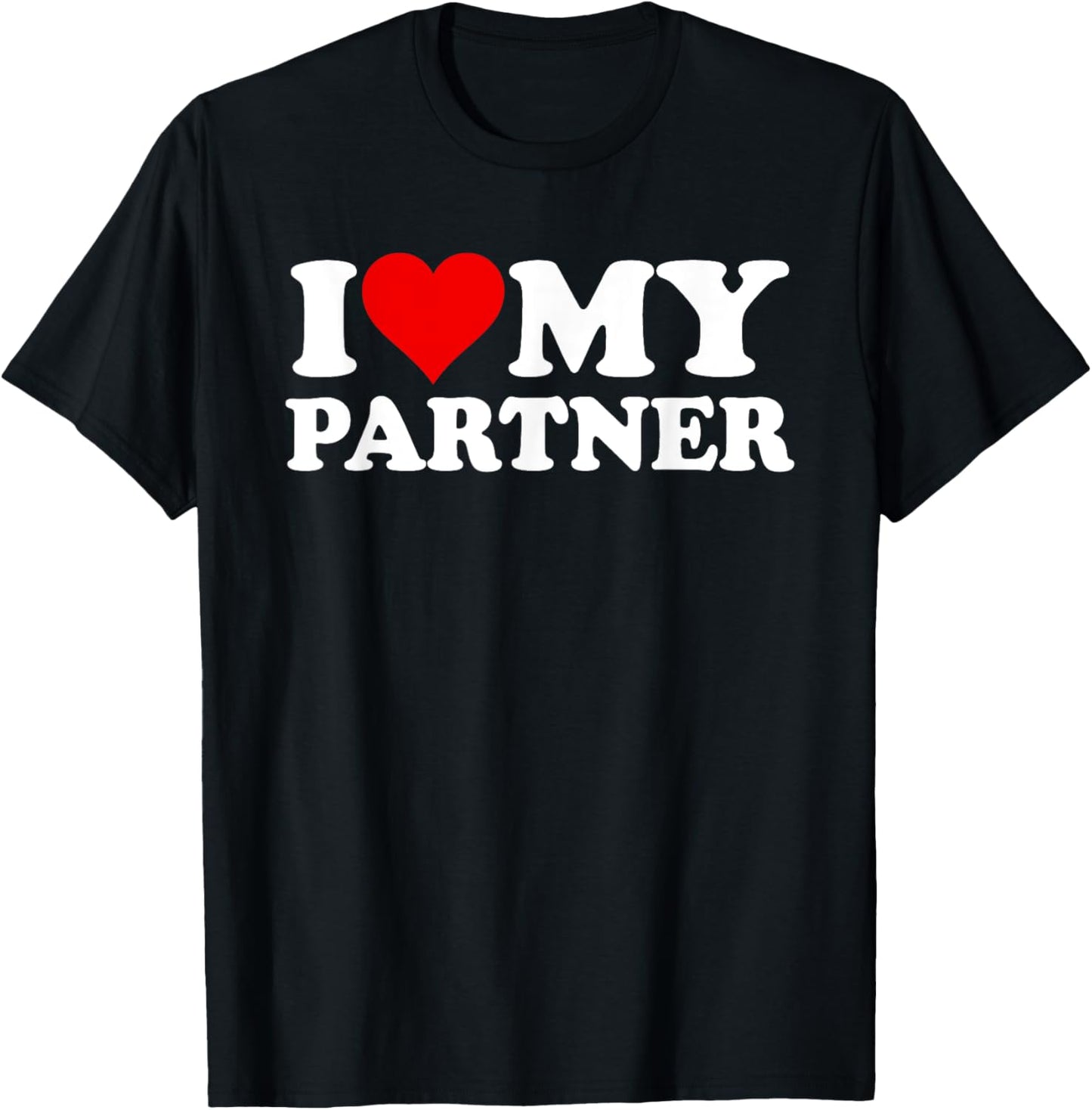 I Love Heart My Partner Better Half Wife Husband Spouse T-Shirt - T-Shirt | Black