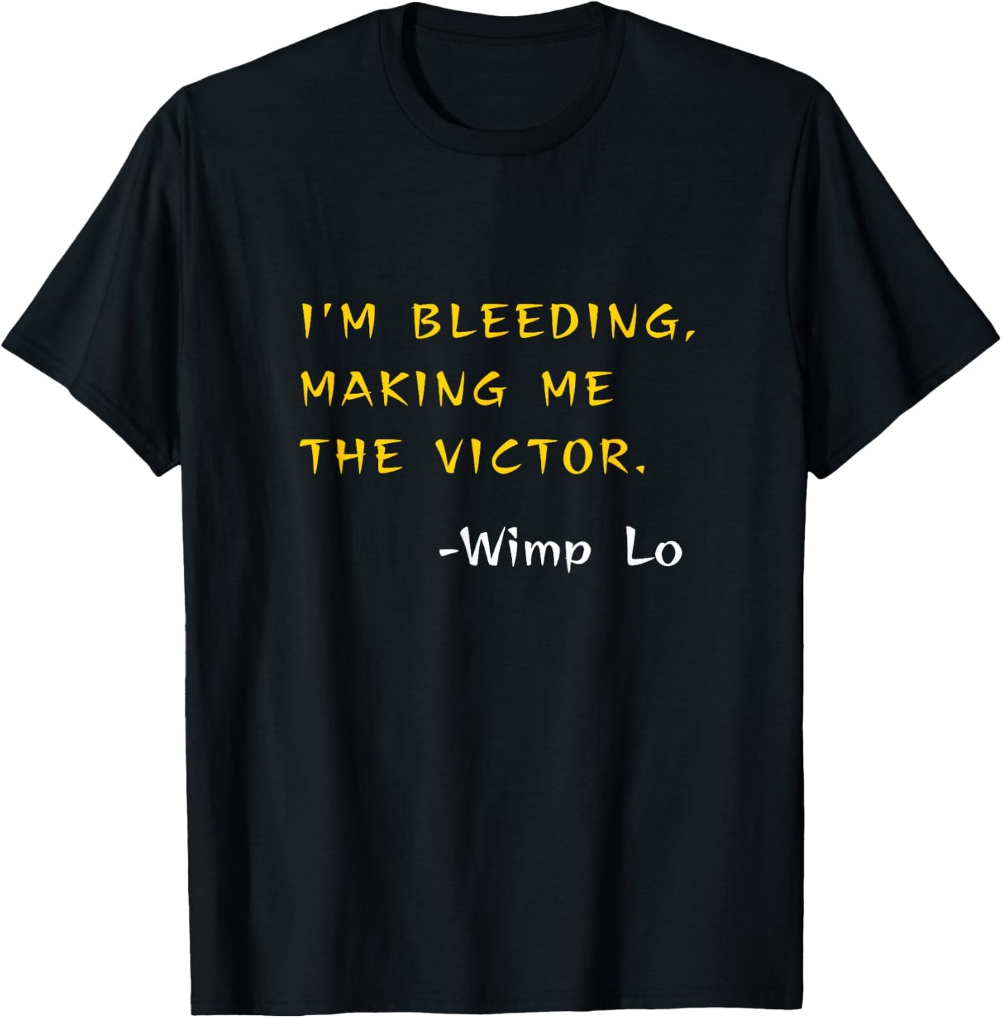 Funny Kung Pow Movie Quotes - I'm Bleeding Making Me Victor T-Shirt - T-Shirt | Black