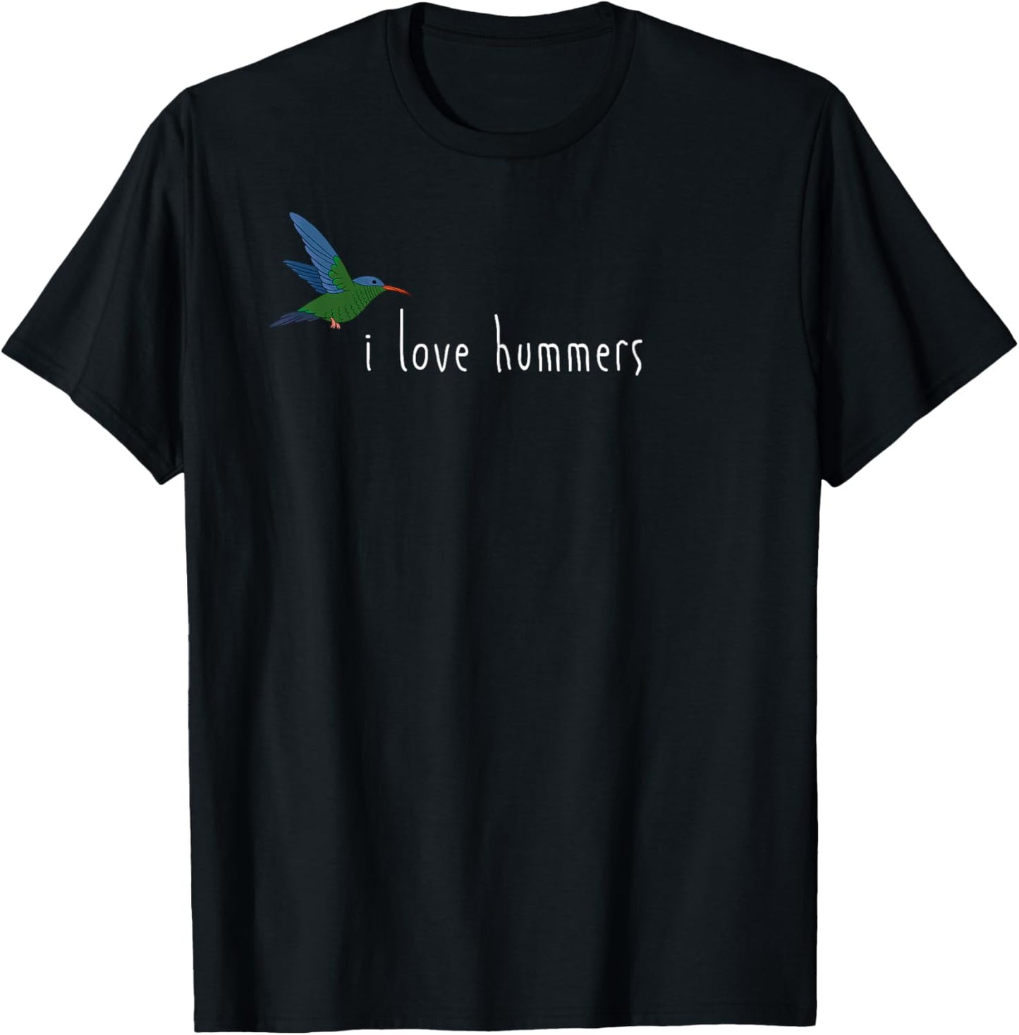 I Love Hummers Awesome Hummingbird Lover and Decor Funny T-Shirt - T-Shirt | Black
