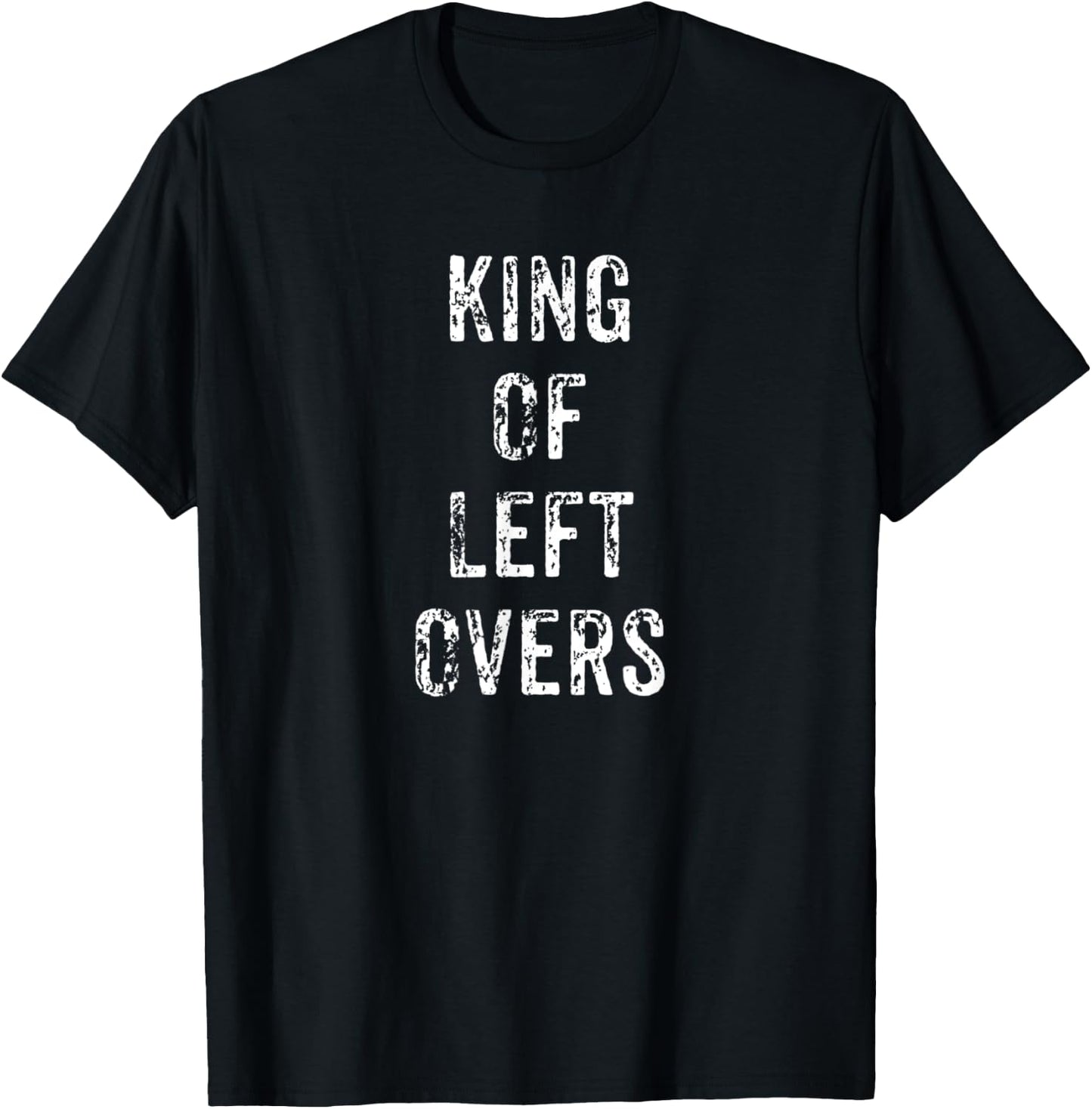 Funny King of Leftovers Thanksgiving Dinner Gift T-Shirt - T-Shirt | Black