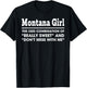 Montana Girl The Odd Combination Of Really Sweet T-Shirt - T-Shirt | Black