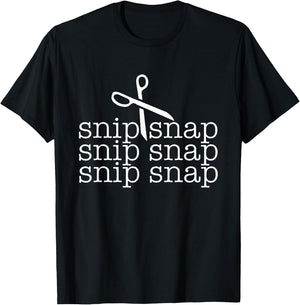 Snip Snap Shirt, Funny Snip Snap Snip Snap Snip Snap T-Shirt - T-Shirt | Black