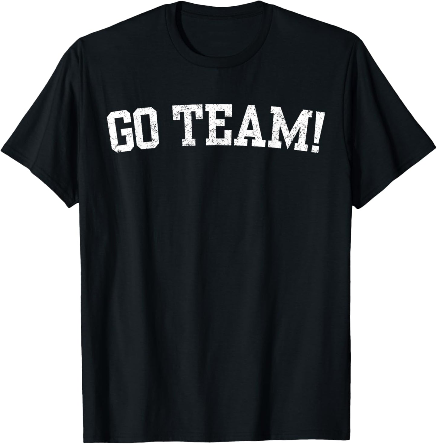 Go Team! Funny Sports T-Shirt - T-Shirt | Black