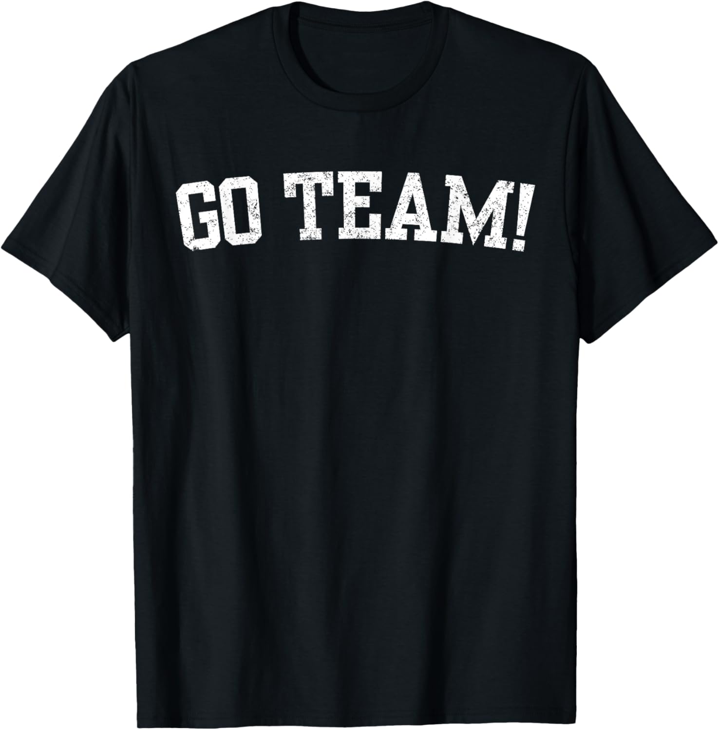 Go Team! Funny Sports T-Shirt - T-Shirt | Black