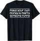 Make Your Own Money & Marry Someone Funny T-Shirt - T-Shirt | Black