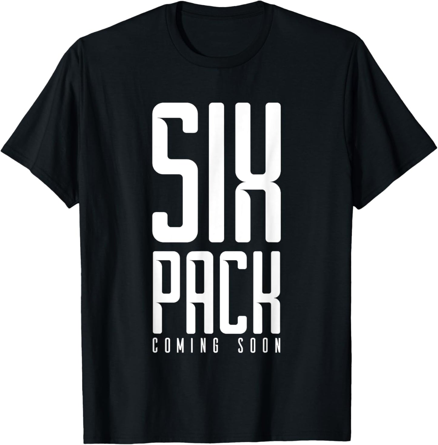 Six Pack Soon Funny Weights Gym Joke Comedy Fitness Muscles T-Shirt - T-Shirt | Black