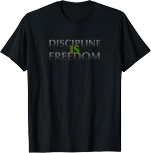Discipline Is Freedom T-Shirt - T-Shirt | Black