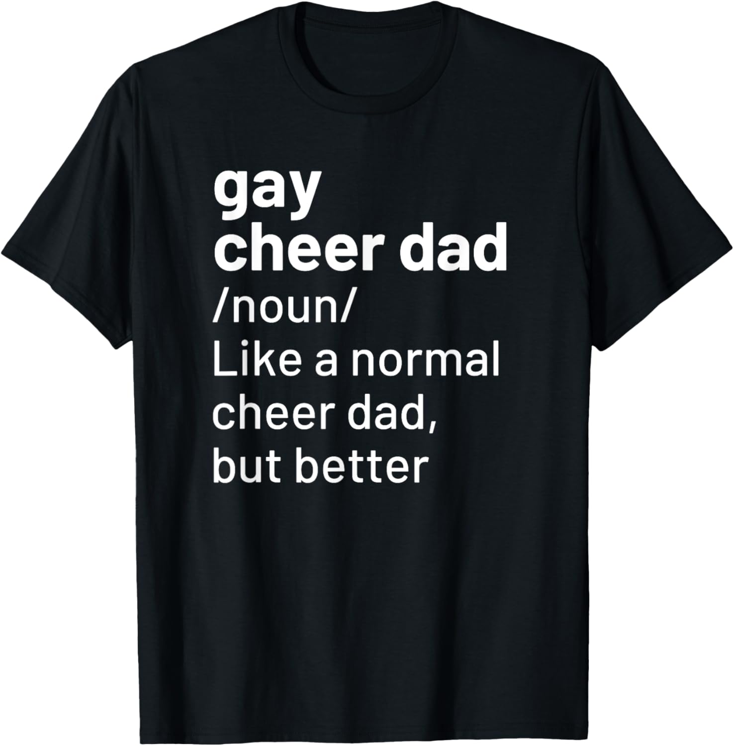 Gay Cheer Dad Funny Cheerleading T-Shirt - T-Shirt | Black