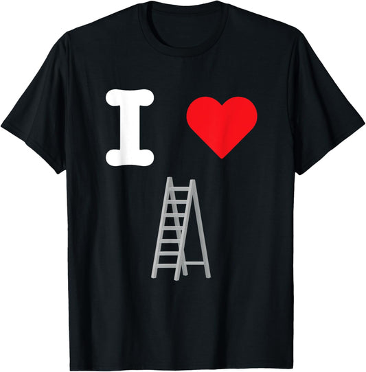 I Love Ladders Vertical Steps Climb Rungs Extension Folding T-Shirt - T-Shirt | Black
