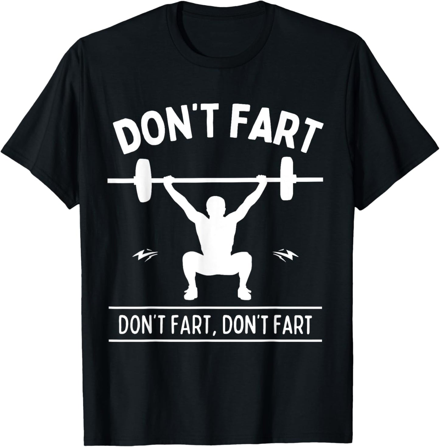 Funny Fitness Workout Apparel Don't Fart Black Men's Gym Humorous Workout Small T-Shirt - T-Shirt | Black