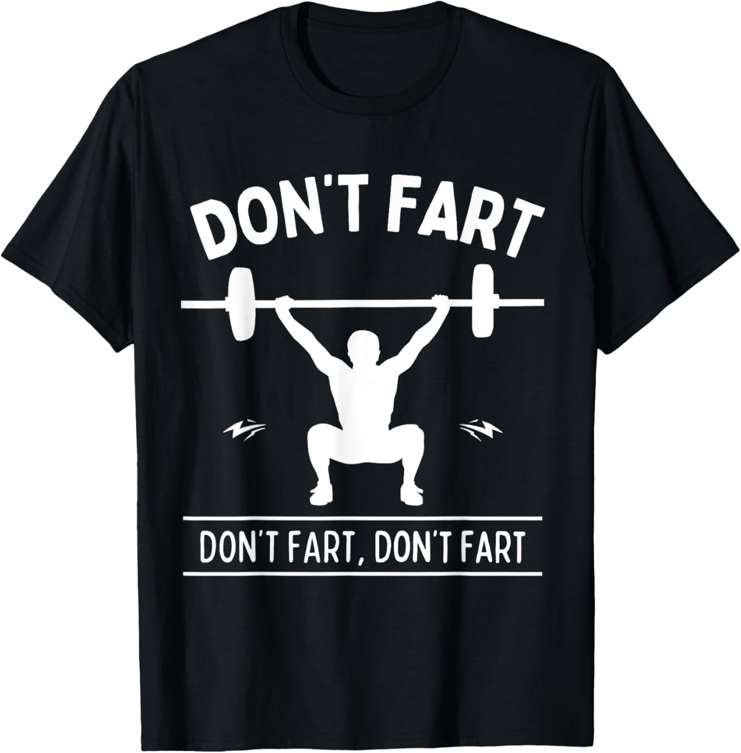 Funny Fitness Workout Apparel Don't Fart Black Men's Gym Humorous Workout Small T-Shirt - T-Shirt | Black
