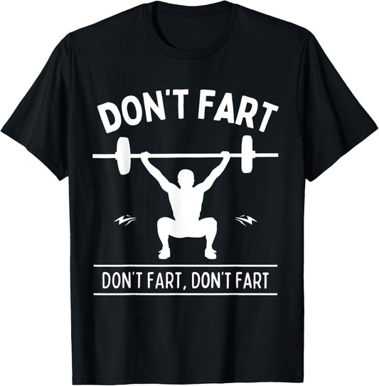 Funny Fitness Workout Apparel Don't Fart Black Men's Gym Humorous Workout Small T-Shirt - T-Shirt | Black