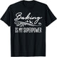 Baking Is My Superpower T-Shirt - T-Shirt | Black