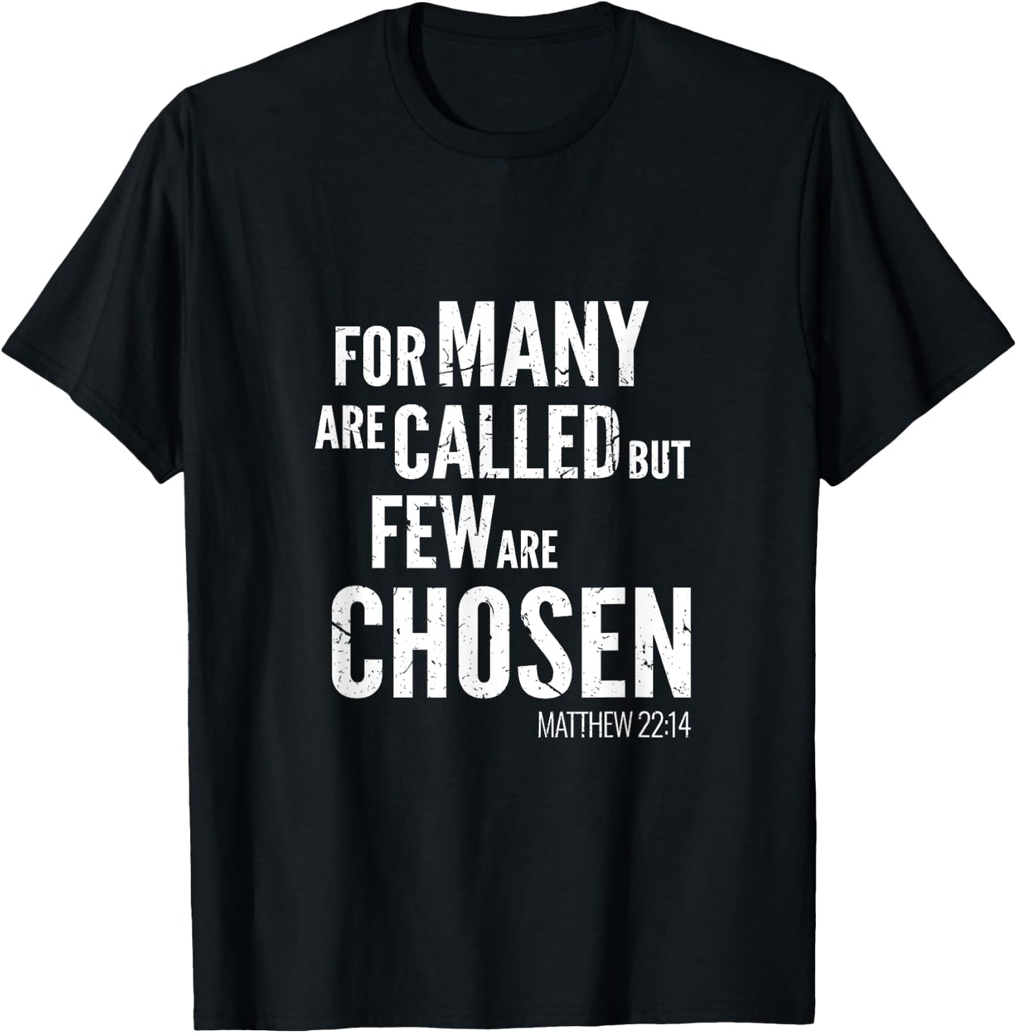 Christian Design Verse Matthew 22 14 Christian Gift T-Shirt - T-Shirt | Black