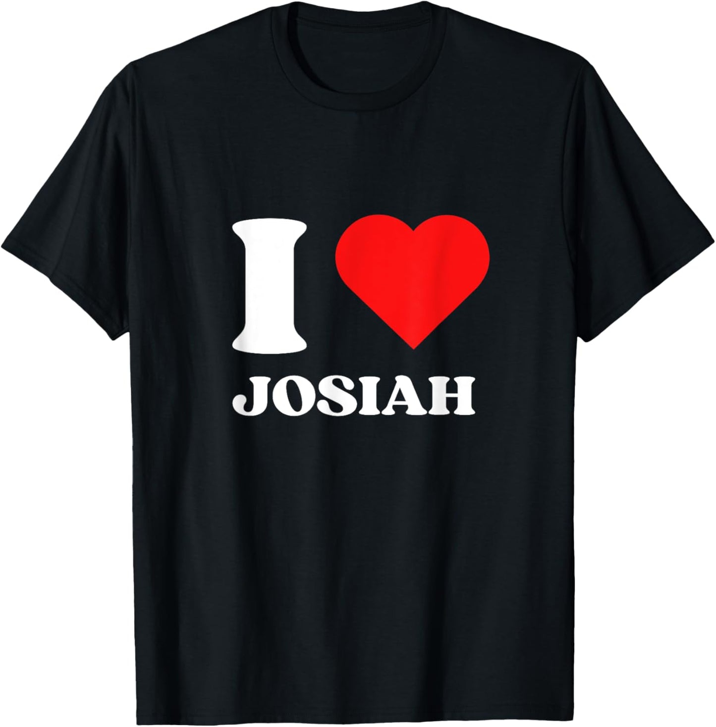 I Love Josiah I Heart Josiah Name Y2k Valentines Day T-Shirt - T-Shirt | Black