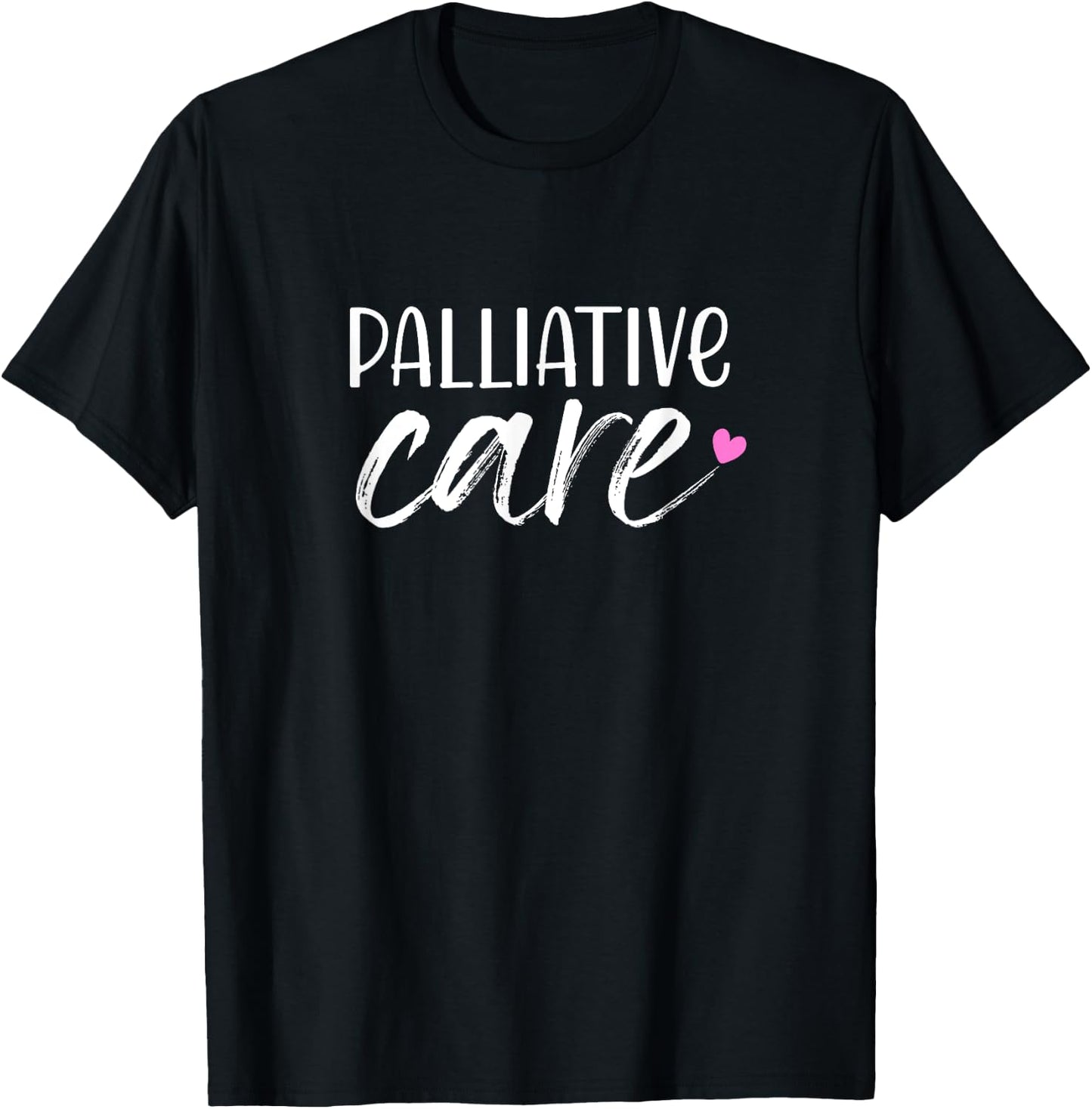 Hospice Nurse Palliative Care T-Shirt - T-Shirt | Black